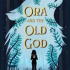 Ora and the Old God