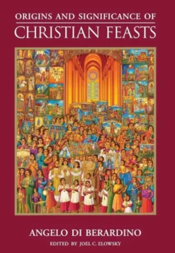 Origins and Significance of Christian Feasts
