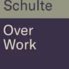 Over Work