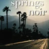 Palm Springs Noir