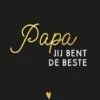 Papa, jij bent de beste