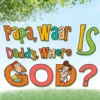 Papa, waar is God? Daddy, where is God?