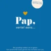 Pap, vertel eens