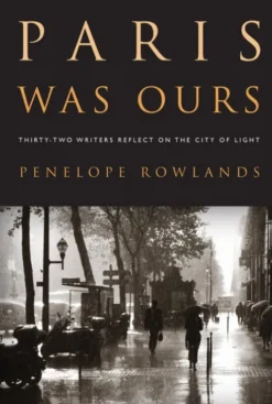 Paris Was Ours