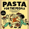 Pasta for the People