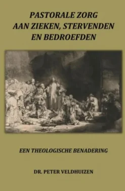 Pastorale Zorg Aan Zieken, Stervenden En Bedroefden