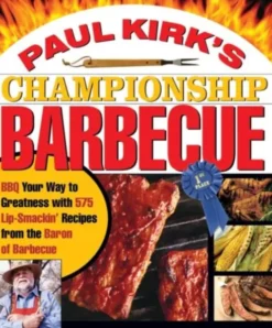 Paul Kirk's Championship Barbecue