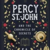 Percy St. John and the Chronicle of Secrets