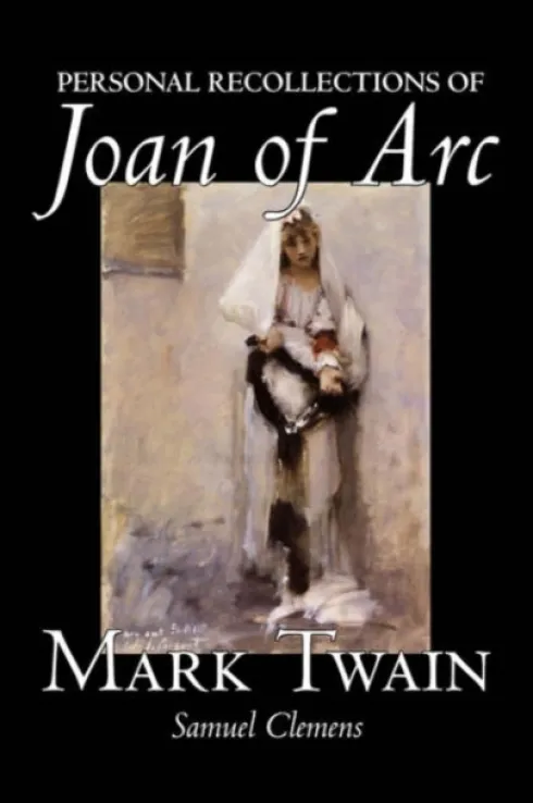 Personal Recollections of Joan of Arc