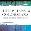 Philippians & Colossians Commentary