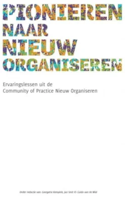 Pionieren naar nieuw organiseren