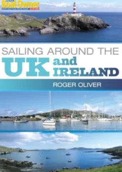 Practical Boat Owner's Sailing Around the UK and Ireland
