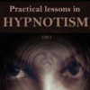 Practical Lessons in Hypnotism