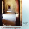 Practicing Discernment Together