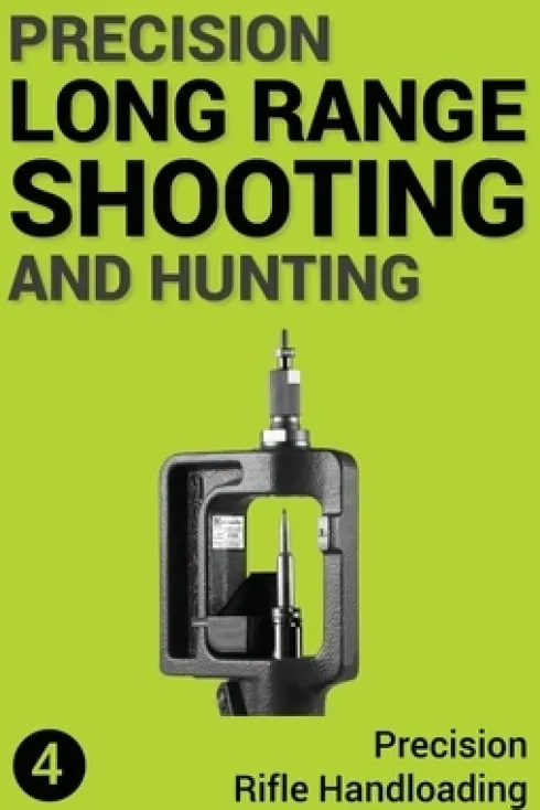 Precision Long Range Shooting And Hunting