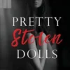 Pretty Stolen Dolls