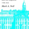 Princeton and the Republic, 1768-1822