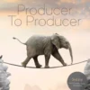 Producer to Producer