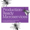 Production–Ready Microservices