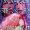 Promises Stronger Than Darkness