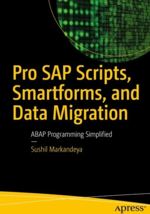 Pro SAP Scripts, Smartforms, and Data Migration