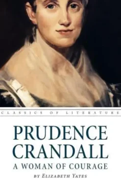 Prudence Crandall a Woman of Courage