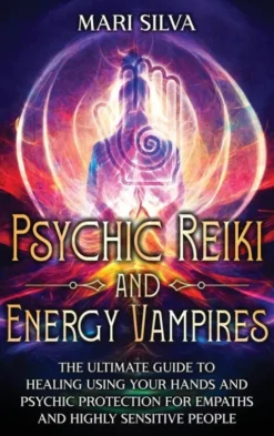 Psychic Reiki and Energy Vampires