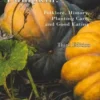 Pumpkin, Pumpkin: : Folklore, History, Planting Hints and Good Eating