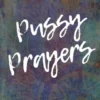 Pussy Prayers