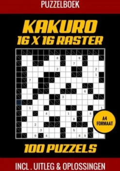 Puzzelboek Kakuro 16x16 Raster - 100 Puzzels - Incl. Uitleg en Oplossingen