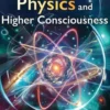 Quantum Physics and Higher Consciousness