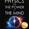 Quantum Physics and the Power of the Mind