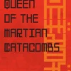 Queen of the Martian Catacombs