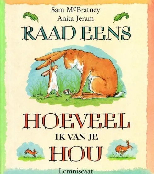 Raad eens hoeveel ik van je hou