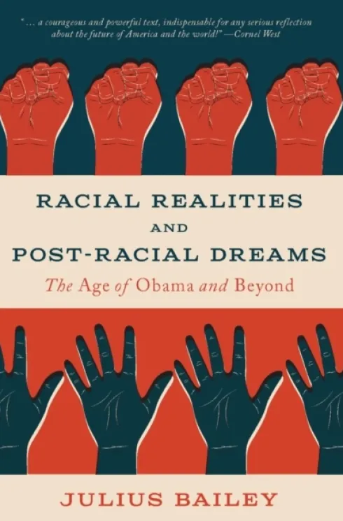 Racial Realities and Post-Racial Dreams