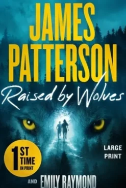 Raised by Wolves: Patterson's Greatest Small-Town Thriller Ever