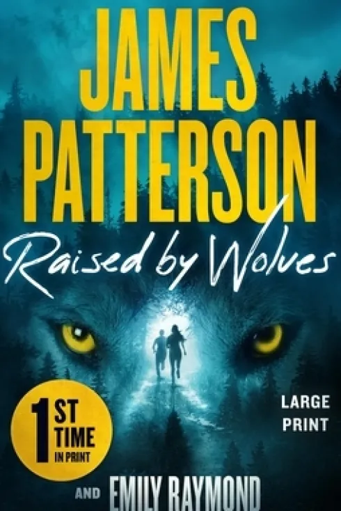 Raised by Wolves: Patterson's Greatest Small-Town Thriller Ever
