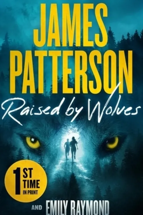 Raised by Wolves: Patterson's Greatest Small-Town Thriller Ever