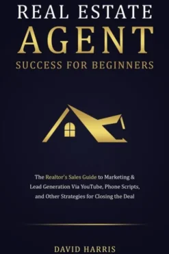 Real Estate Agent Success for Beginners