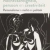 Rechtvaardigheid, persoon en creativiteit