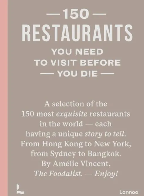 150 Restaurants You Need To Visit Before You Die