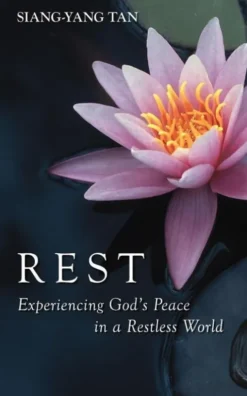 Rest: Experiencing God's Peace in a Restless World