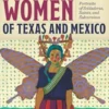 Revolutionary Women of Texas and Mexico