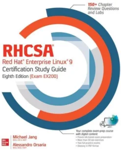 RHCSA Red Hat Enterprise Linux 9 Certification Study Guide, Eighth Edition (Exam EX200)