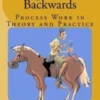 Riding the Horse Backwards