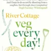 River Cottage Veg Every Day!