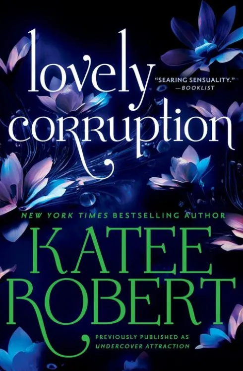 Robert, K: Lovely Corruption (Previously Published as Underc