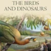 Romancing the Birds and Dinosaurs