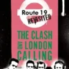 Route 19 Revisited: The Clash and London Calling