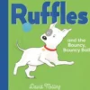 Ruffles and the Bouncy, Bouncy Ball